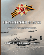 Septiembre 1941, volumen 1: Operaciones areas de las VVS durante la Gran Guerra Patritica