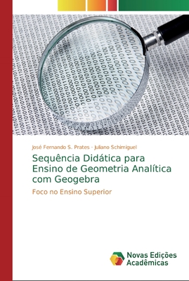 Sequ ncia Didßtica para Ensino de Geometria Anal tica com Geogebra by Jos Fernando S Prates