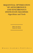 Sequential Optimization of Asynchronous and Synchronous Finite-State Machines: Algorithms and Tools