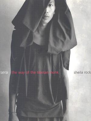 Sera: The Way of the Tibetan Monk - Rock, Sheila, Professor (Photographer)