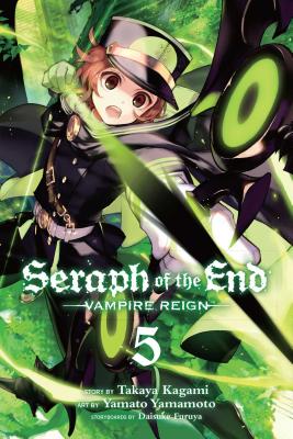 Seraph of the End, Vol. 5: Vampire Reign - Kagami, Takaya, and Furuya, Daisuke (Contributions by)