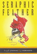 Seraphic Feather Volume 1: Crimson Angel