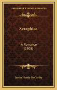 Seraphica: A Romance (1908)