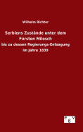 Serbiens Zustnde unter dem Frsten Milosch