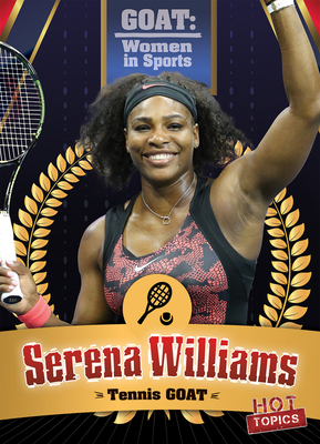 Serena Williams: Tennis Goat - Rajczak Nelson, Kristen