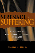 Serenade of Suffering: A Portrait of Middle East Terrorism, 1968-1993