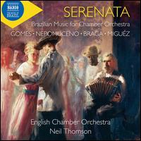 Serenata: Brazilian Music for Chamber Orchestra - English Chamber Orchestra; Neil Thomson (conductor)