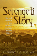 Serengeti Story: A Scientist in Paradise
