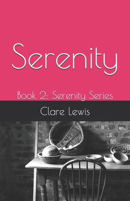 Serenity: Book 2: Serenity Series - Lewis, Clare