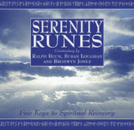 Serenity Runes: Five Keys to Spiritual Recovery