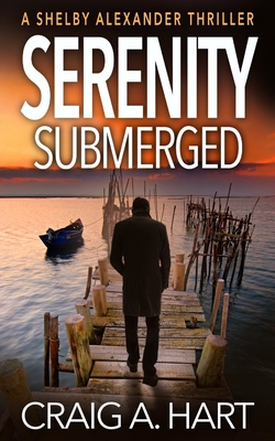 Serenity Submerged - Hart, Craig a