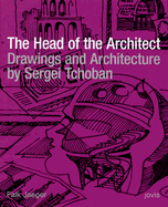 Sergei Tchoban: The Head of the Architect: Drawings and Architecture