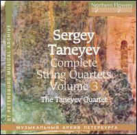 Sergey Taneyev: Complete String Quartets, Vol. 3 - Taneyev Quartet