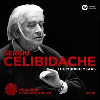 Sergiu Celibidache: The Munich Years - 