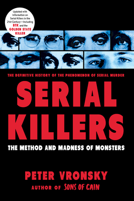 Serial Killers: The Method and Madness of Monsters - Vronsky, Peter
