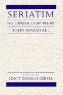 Seriatim: The Supreme Court Before John Marshall
