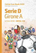 Serie D Girone A 2019/2020: Tutto il calcio in cifre