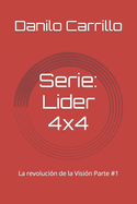 Serie: Lider 4x4: La revolucin de la Visin Parte #1
