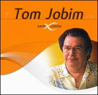 Serie Sem Limite - Tom Jobim