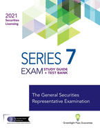 Series 7 Exam Study Guide + Test Bank: The General Securities Representative Examination