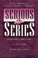 Serious about Series: Evaluations and Annotations of Teen Fiction in Paperback Series