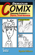 Serious Comix: Engaging Students with Digital Storyboards