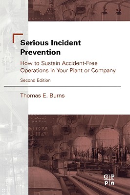 Serious Incident Prevention - Burns, Thomas, P.E.