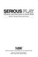 Serious Play: Creativity and Innovation in Social Work