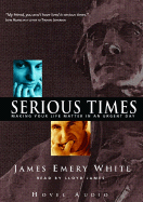 Serious Times: Making Your Life Matter