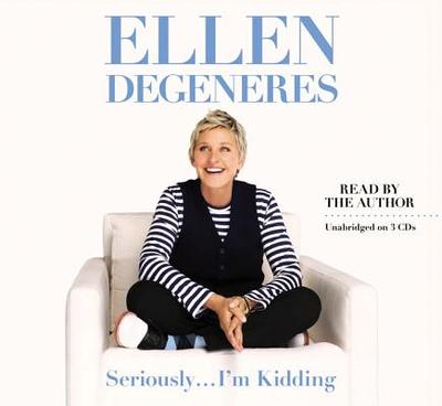 Seriously I'm Kidding - DeGeneres, Ellen