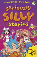 Seriously Silly Stories: Seriously Silly Stories
