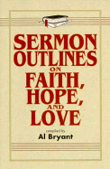 Sermon Outlines on Faith, Hope, and Love