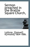 Sermon Preached in the Brattle Square Church,