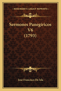 Sermones Panegiricos V6 (1793)