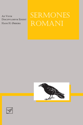 Sermones Romani: Ad Usum Discipulorum - ?rberg, Hans H. (Editor)