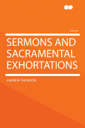 Sermons and Sacramental Exhortations