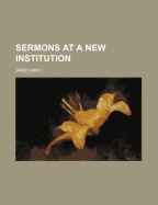 Sermons at a New Institution