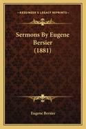 Sermons by Eugene Bersier (1881)