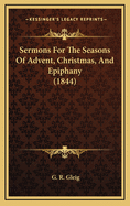 Sermons for the Seasons of Advent, Christmas, and Epiphany (1844)