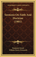 Sermons on Faith and Doctrine (1901)