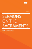 Sermons on the Sacraments