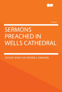 Sermons Preached in Wells Cathedral