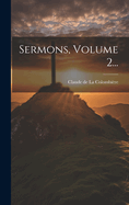 Sermons, Volume 2...