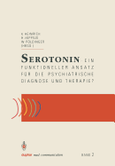 Serotonin: Ein Funktioneller Ansatz Fr Die Psychiatrische Diagnose Und Therapie?