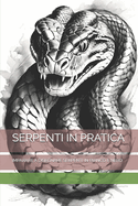 Serpenti in Pratica: Imparare a Disegnare Serpenti in Bianco E Nero
