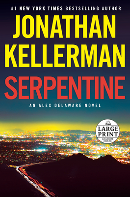 Serpentine: An Alex Delaware Novel - Kellerman, Jonathan