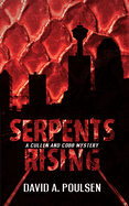 Serpents Rising: A Cullen and Cobb Mystery