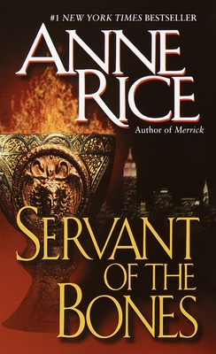 Servant of the Bones - Rice, Anne