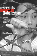 Servants of Globalization: Women, Migration, and Domestic Work
