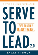 Serve to Lead: 21st Century Leaders Manual